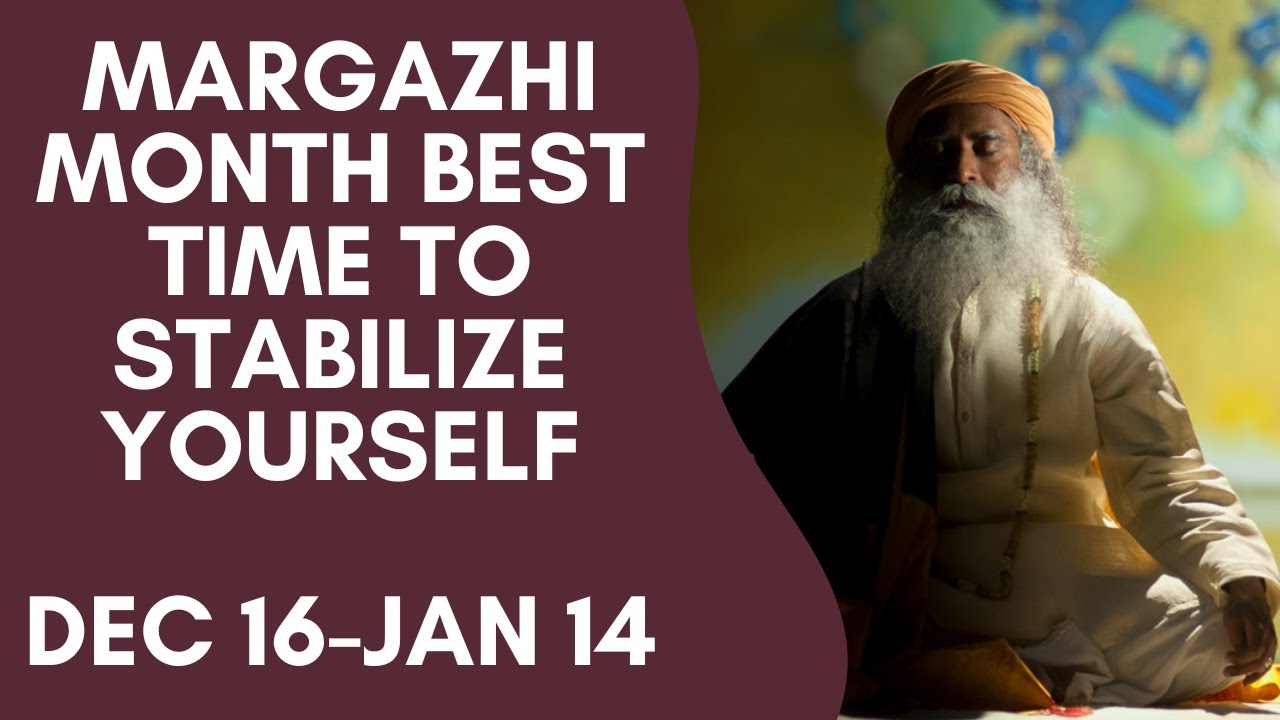 This Margazhi month naturally Stabilize yourself | Sadhguru | Wellbeing Inbuilt