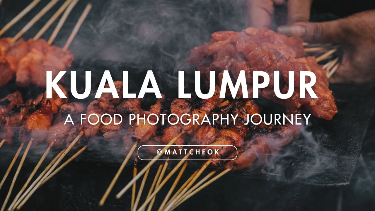 A Food Photography Journey in Kuala Lumpur, Malaysia | Canon POV Photography
