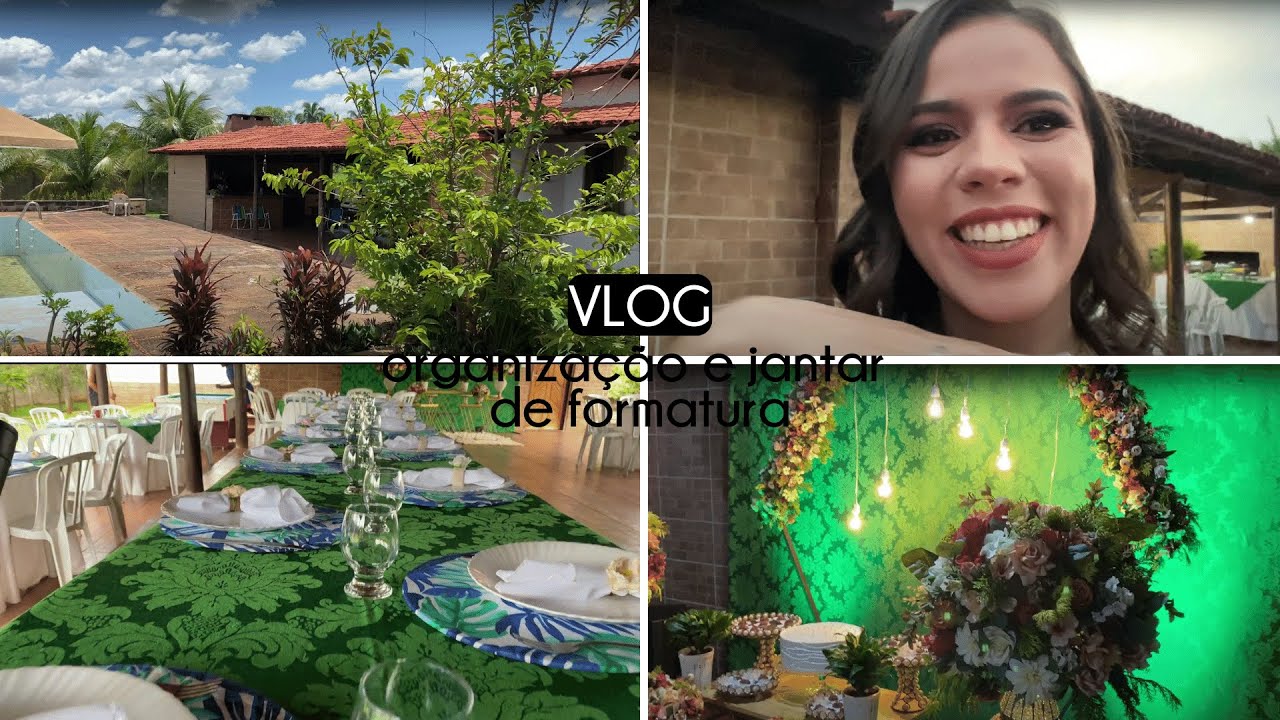 VLOG - ORGANIZAÇÃO E COMO FOI MEU JANTAR DE FORMATURA