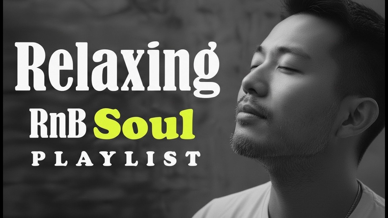 Soft RnB & Soul for Night Time Relaxation 🌙 #15