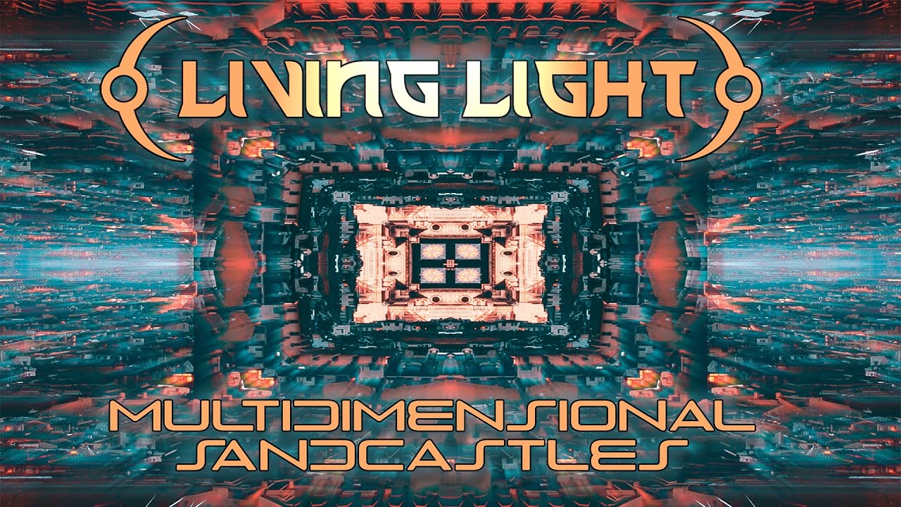 Living Light - Multidimensional Sandcastles [Full Album]