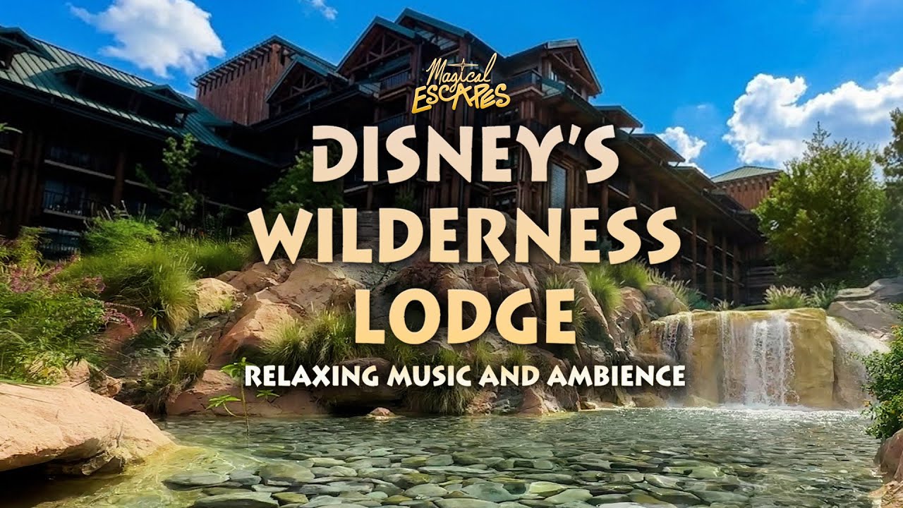 Disney's Wilderness Lodge Music & Ambience | Relax Study Sleep