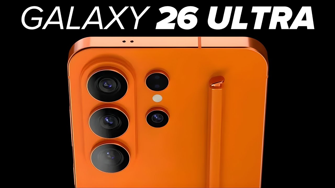 Samsung Galaxy S26 Ultra   Major Upgrades Confirmed!