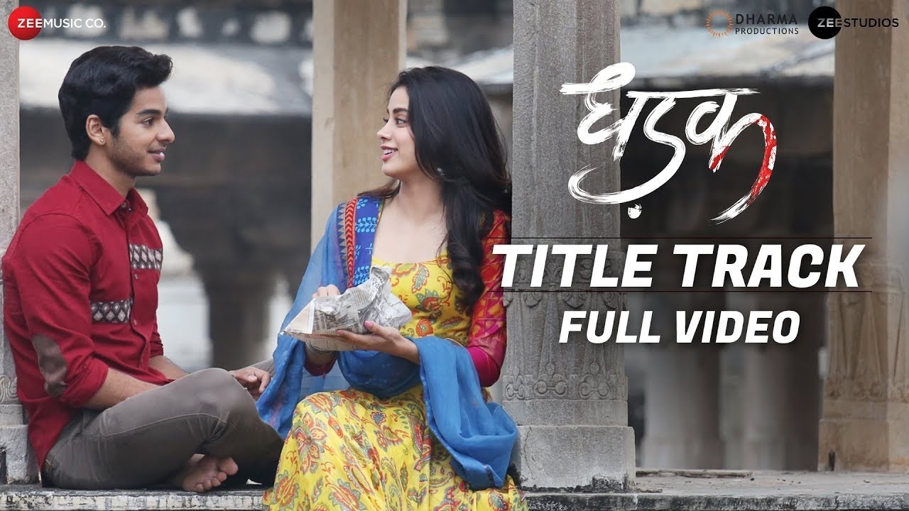 Dhadak - Title Track | Dhadak | Ishaan & Janhvi | Ajay Gogavale & Shreya Ghoshal | Ajay-Atul