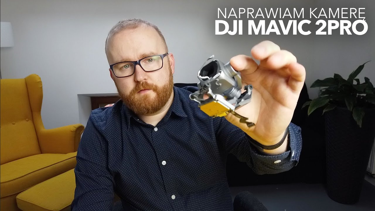 NAPRAWIAM KAMERĘ w DJI MAVIC 2 PRO
