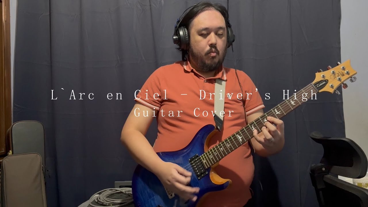 L`Arc~en~Ciel - Driver's High (Guitar Cover)