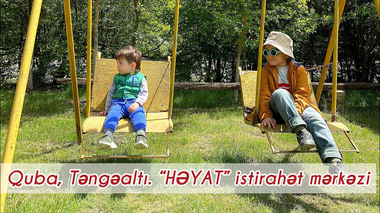 Guba City - Azerbaijan 🏩(“Həyat” istirahət mərkəzi)🏩 - ⛺Təngəaltı⛺