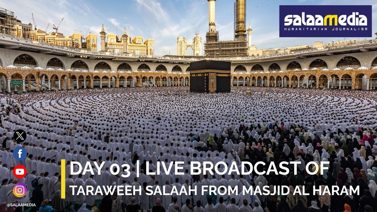 Day 03 | Live broadcast of Taraweeh Salaah from Masjid Al Haram. #Ramadan2026SM.