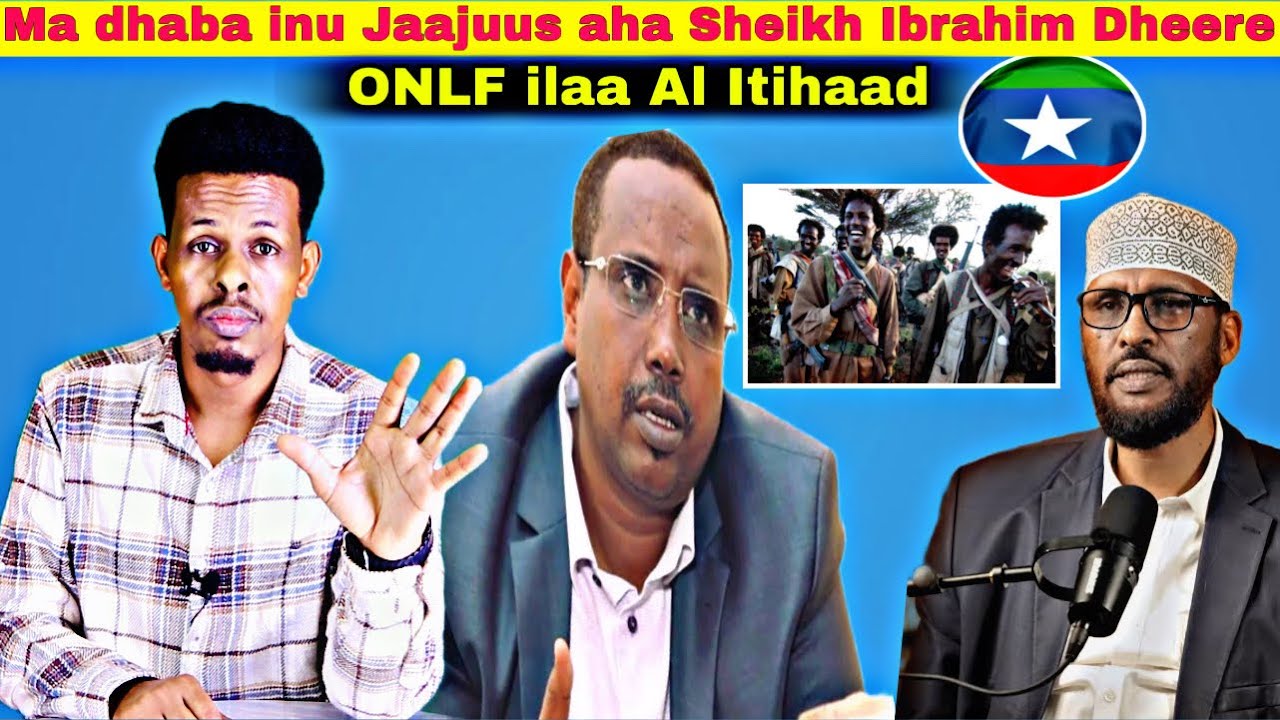 Cabdi Iley oo so qarxiyay Sheikh Ibrahim Dheere, Xogo sira ah oo bananka keenay & inu aha Jaajuus.