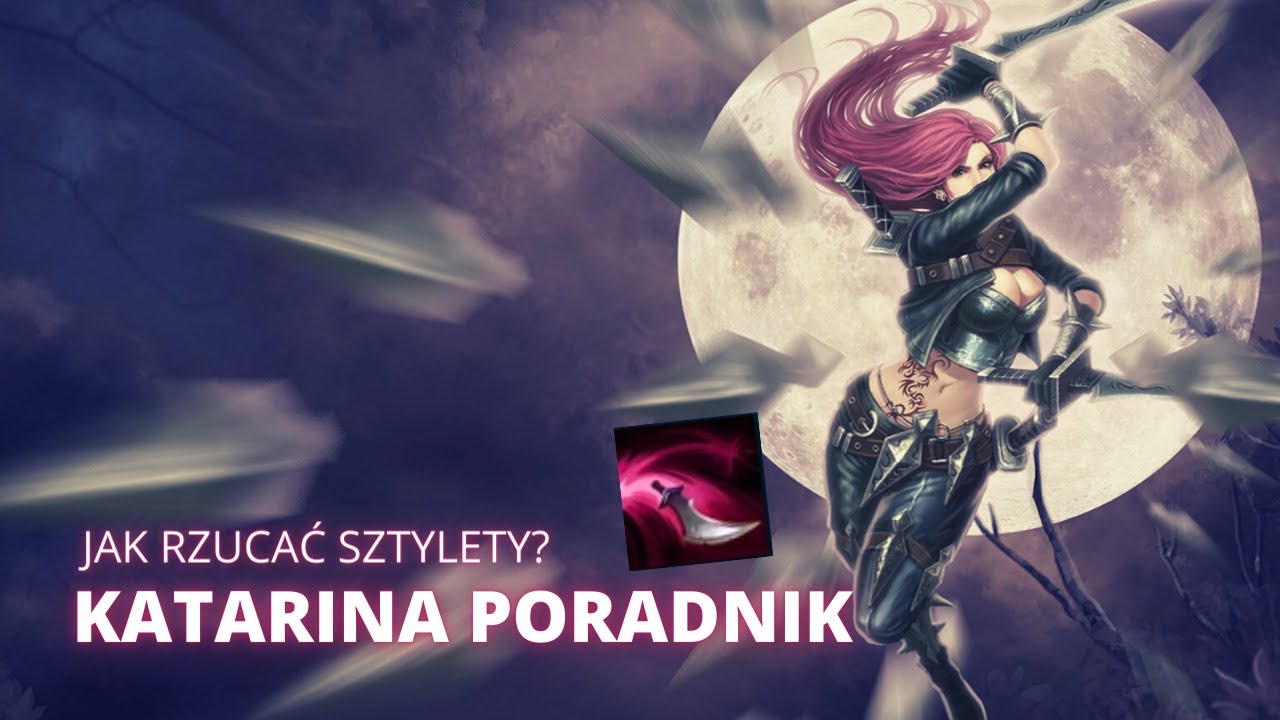 KATARINA PORADNIK | Jak rzucać sztylety?