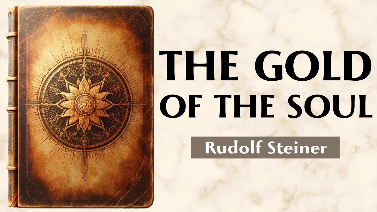 The GOLD of the SOUL: MONEY and KARMA - THE SPIRITUAL ECONOMY OF MAN - Rudolf Steiner