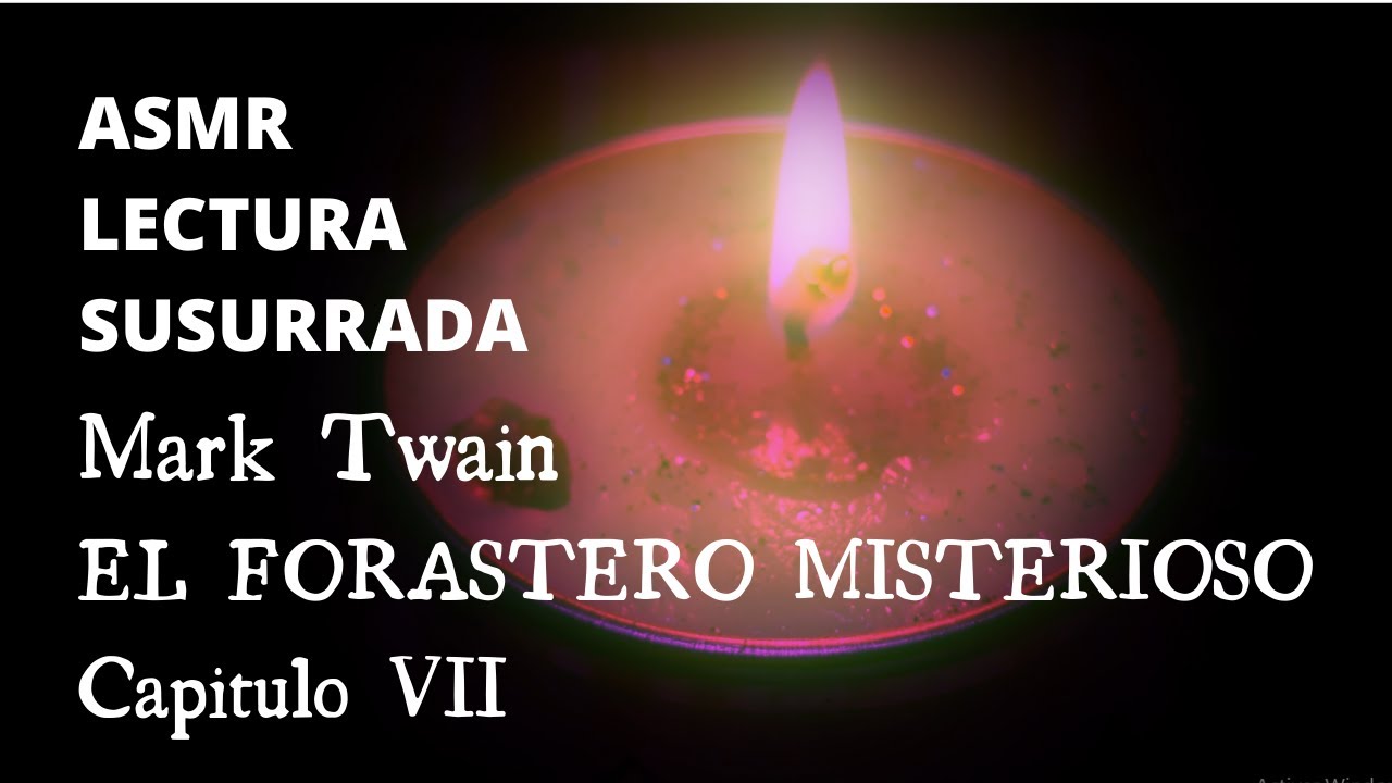 1 HORA de Lectura Susurrada ASMR El Forastero Misterioso Cap 7 | CandyASMR
