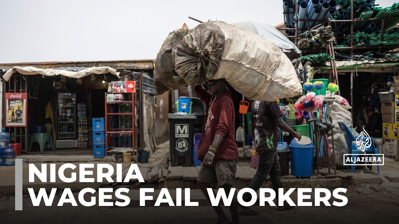 Nigeria economy: Workers say wages aren't meeting demands