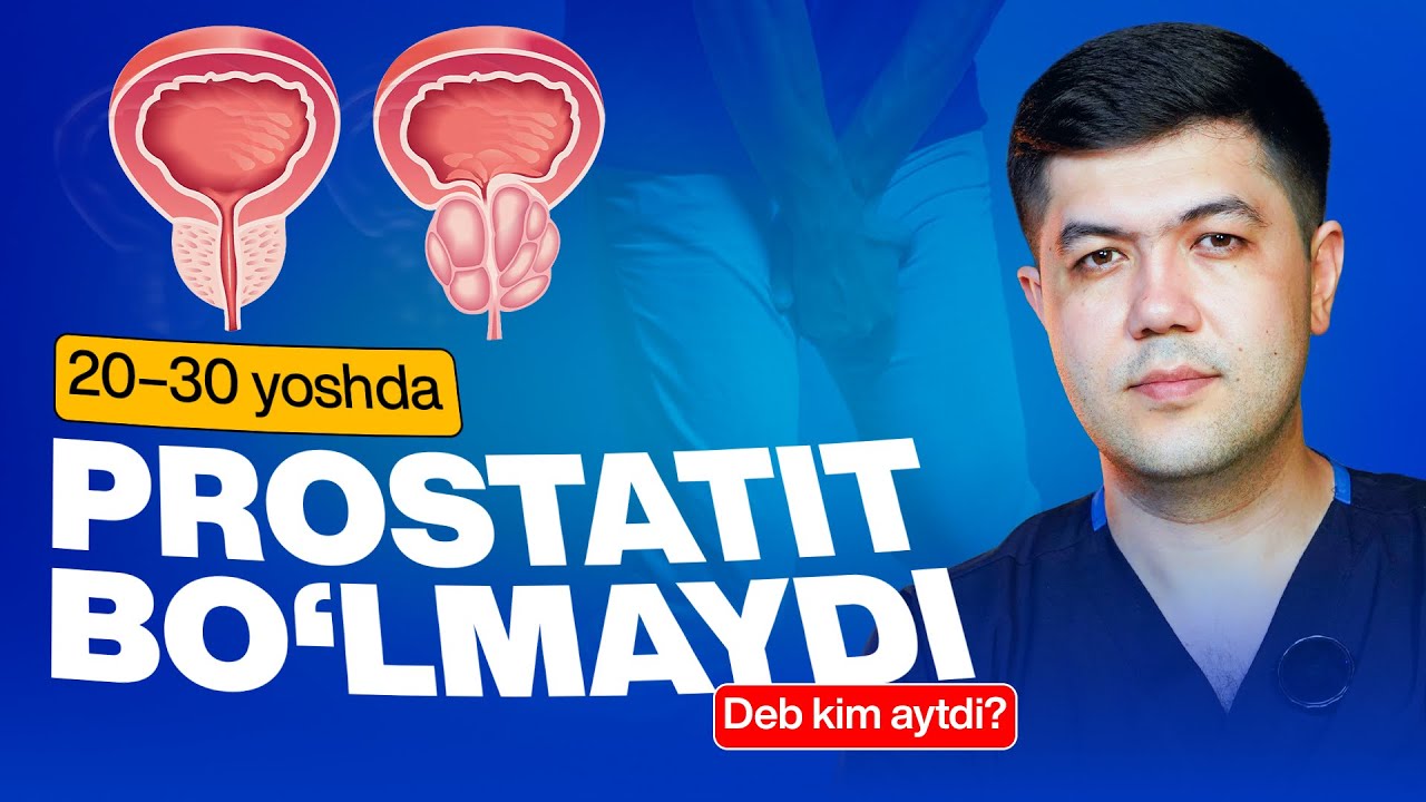 20–30 ёшда простатит бўлмайдими? Бу катта хато!