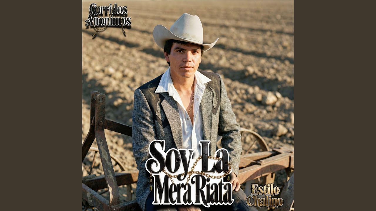 Soy La Mera Riata Estilo Chalino