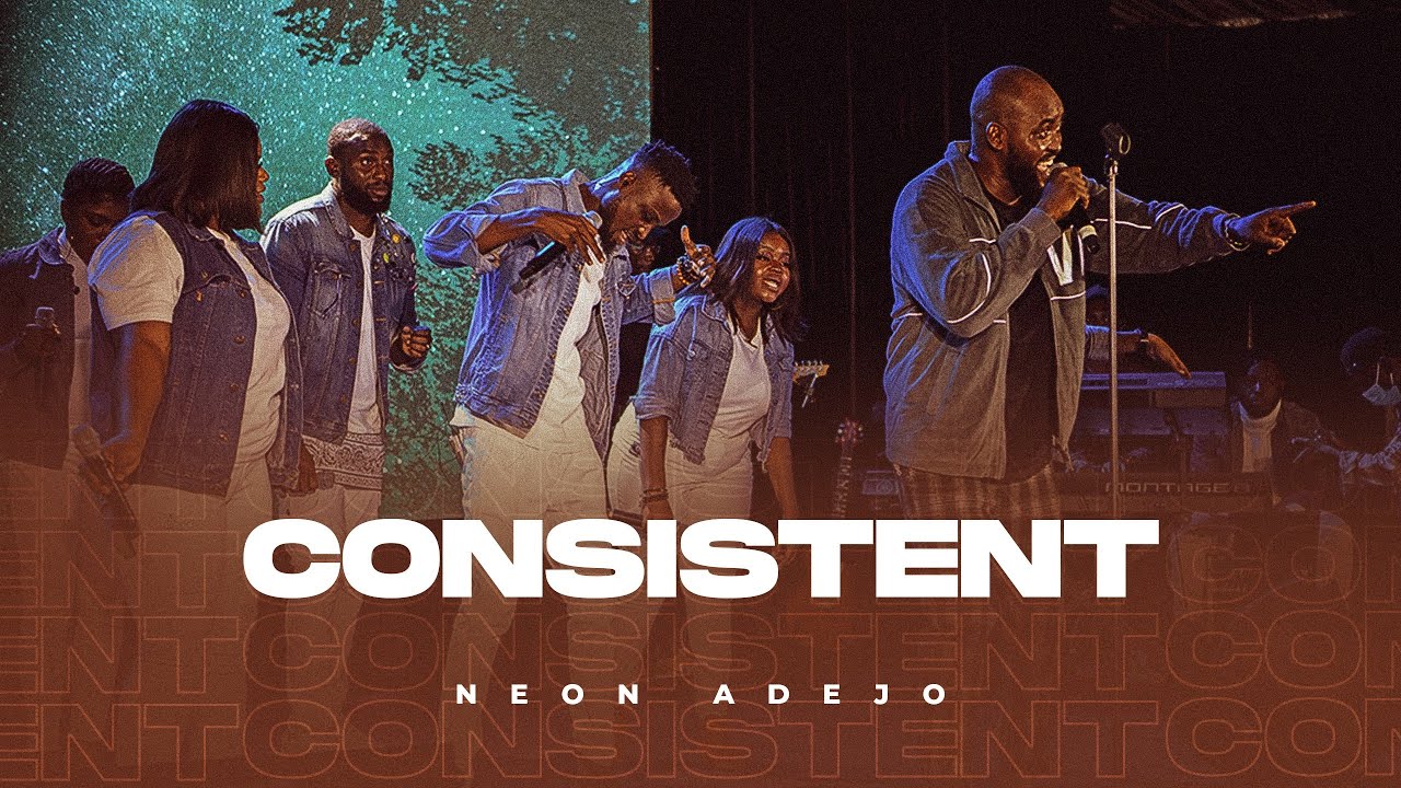Neon Adejo | Consistent | LIVE