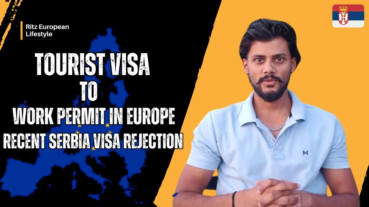 Tourist Visa To Work Permit In Europe | Recent Serbia Visa Rejection | @rivaztravel#serbia #europe