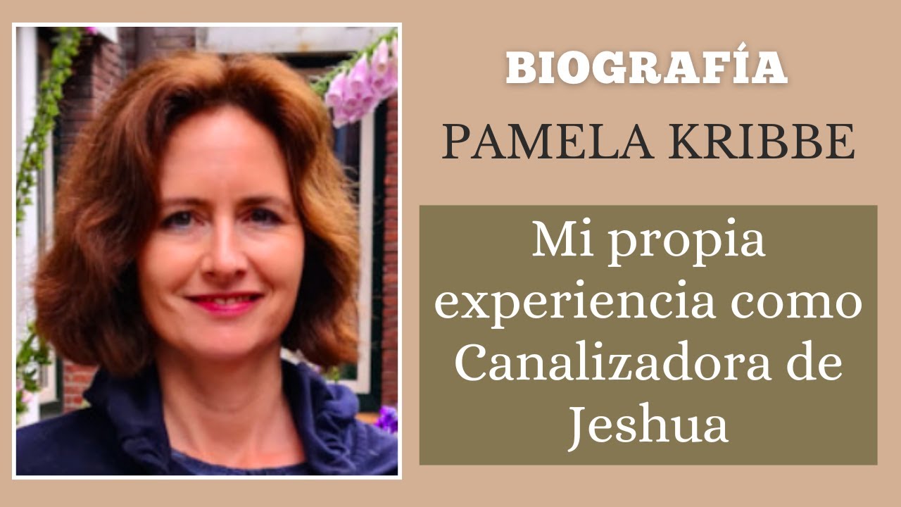 BIOGRAFÍA Pamela Kribbe💗Mi Propia experiencia como Canalizadora de Jeshua 🦋 JESHUA SOBRE CANALIZAR