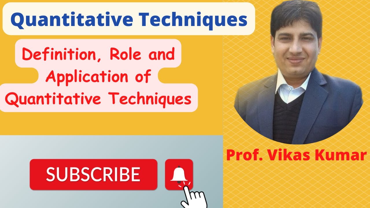 Quantitative Techniques | Definition | Role | Application of Quantitative Techniques