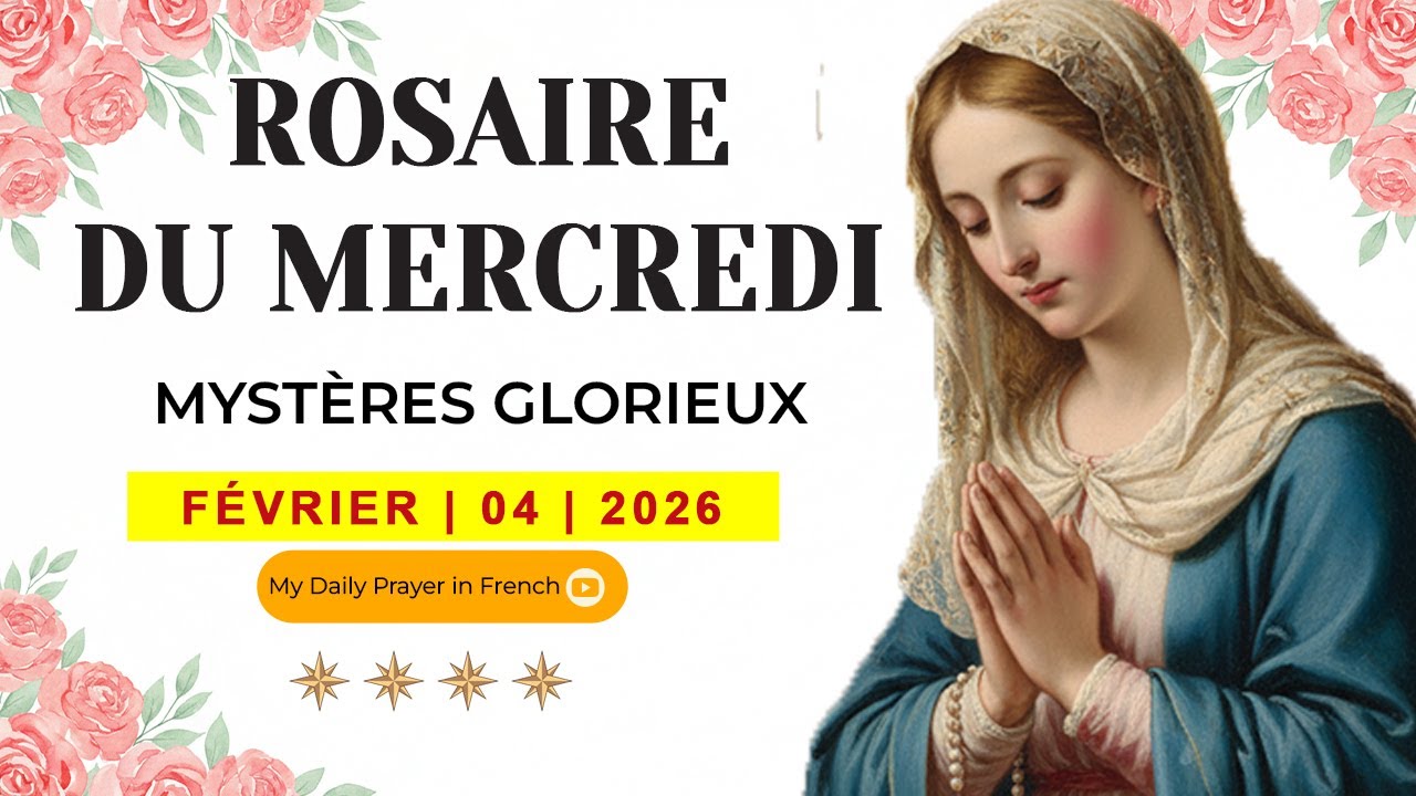 ROSAIRE DE GUÉRISON: MYSTÈRES GLORIEUX, ROSAIRE DU MERCREDI🌹FÉVRIER 04 2026🙏 DIEU EST TON REFUGE