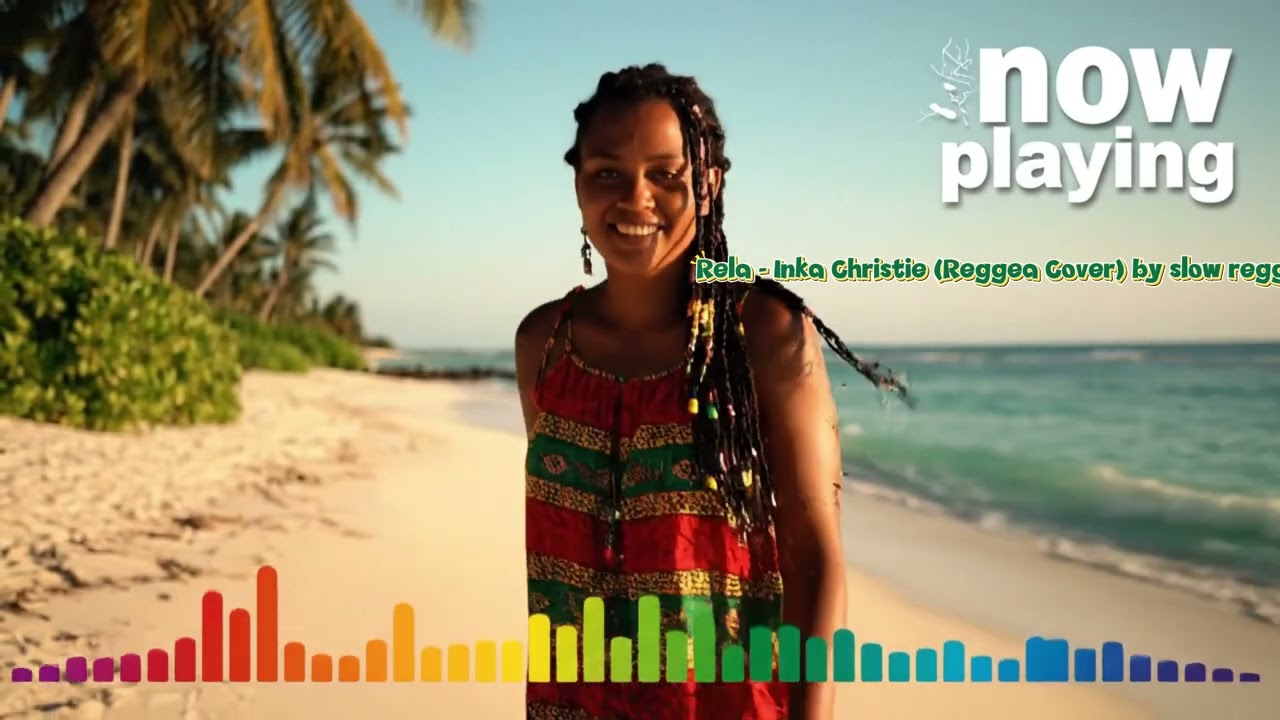Rela - Inka Christie (Reggea Cover) by slow reggea room