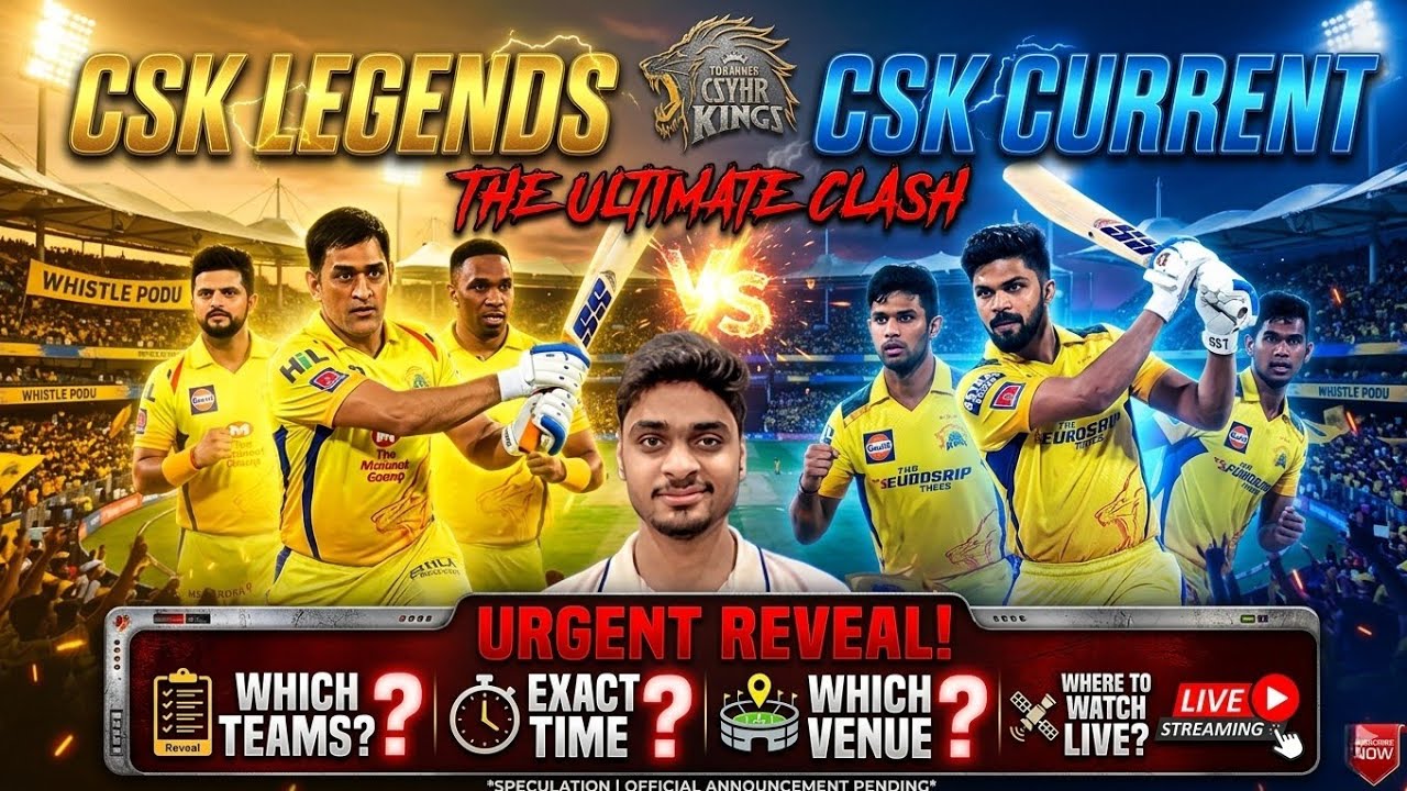 CSK Lagend vs CSK Current 🔥Teams?Time?Venue? Live Streaming? | IPL 2026 News Today