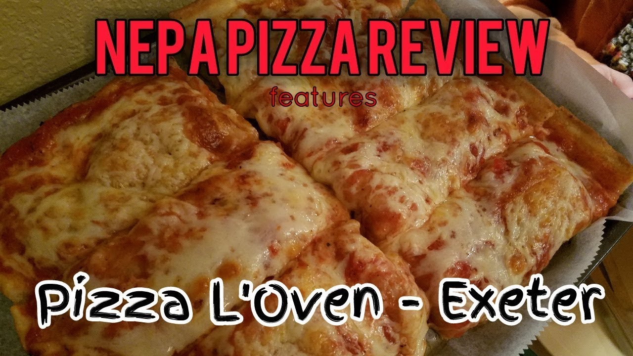 Pizza L'Oven - Exeter - NEPA Pizza Review
