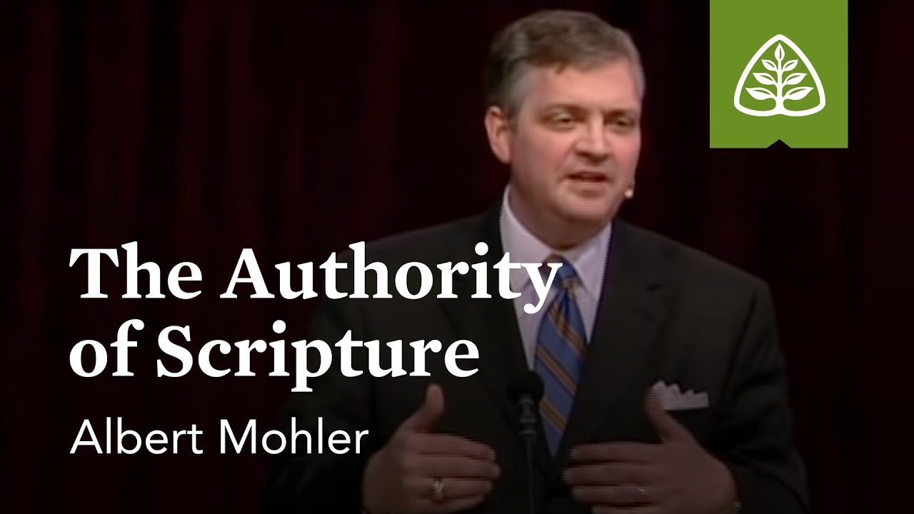Albert Mohler: The Authority of Scripture