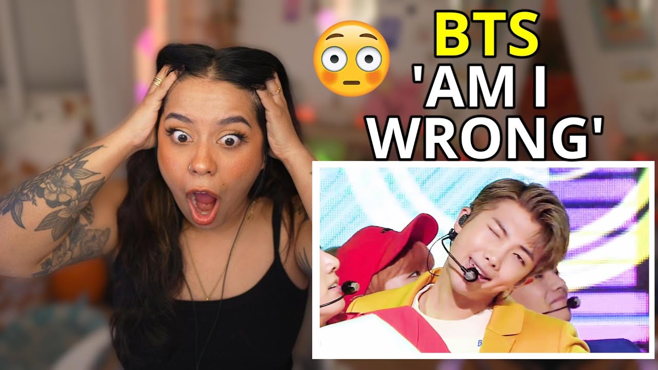 BTS 'AM I WRONG' first time REACTION!💜