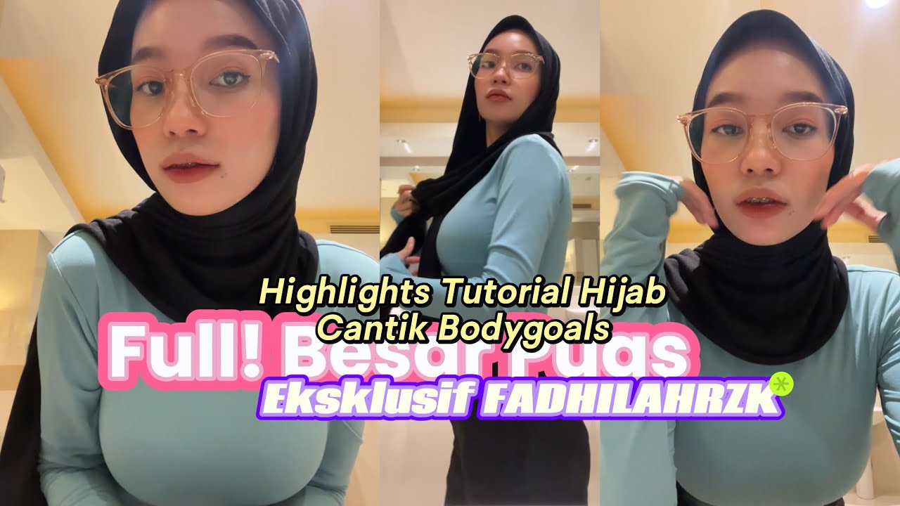 Tutorial Hijab Fashion Body Goals Cantik - Fadhilahrzk Trakteer Eksklusif - Full Di Toilet Puas!!!