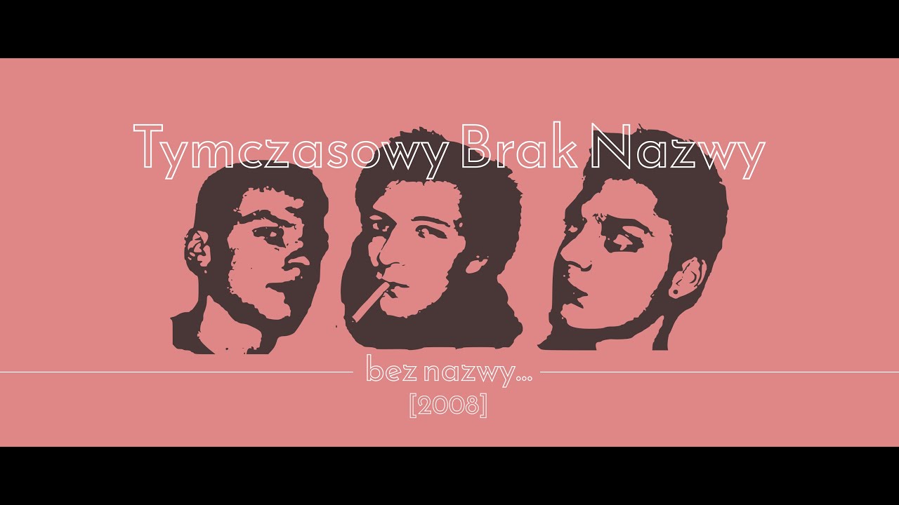 Tymczasowy Brak Nazwy - Bez nazwy... [2008] Full Album