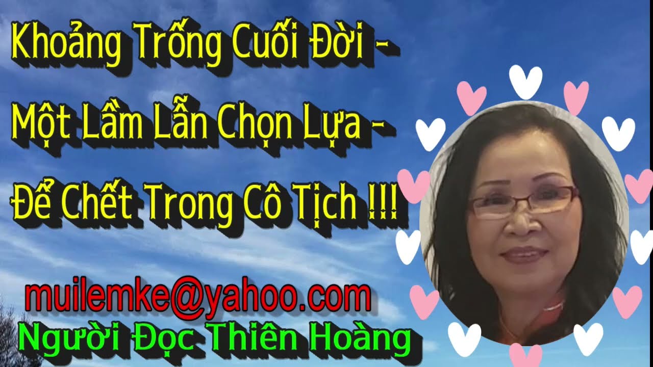 Khoảng Trống Cuộc Đời, Một Lầm Lẫn Chọn Lựa, Chết Trong Cô Tịch/Lưu An Vũ Ngọc Ruẩn