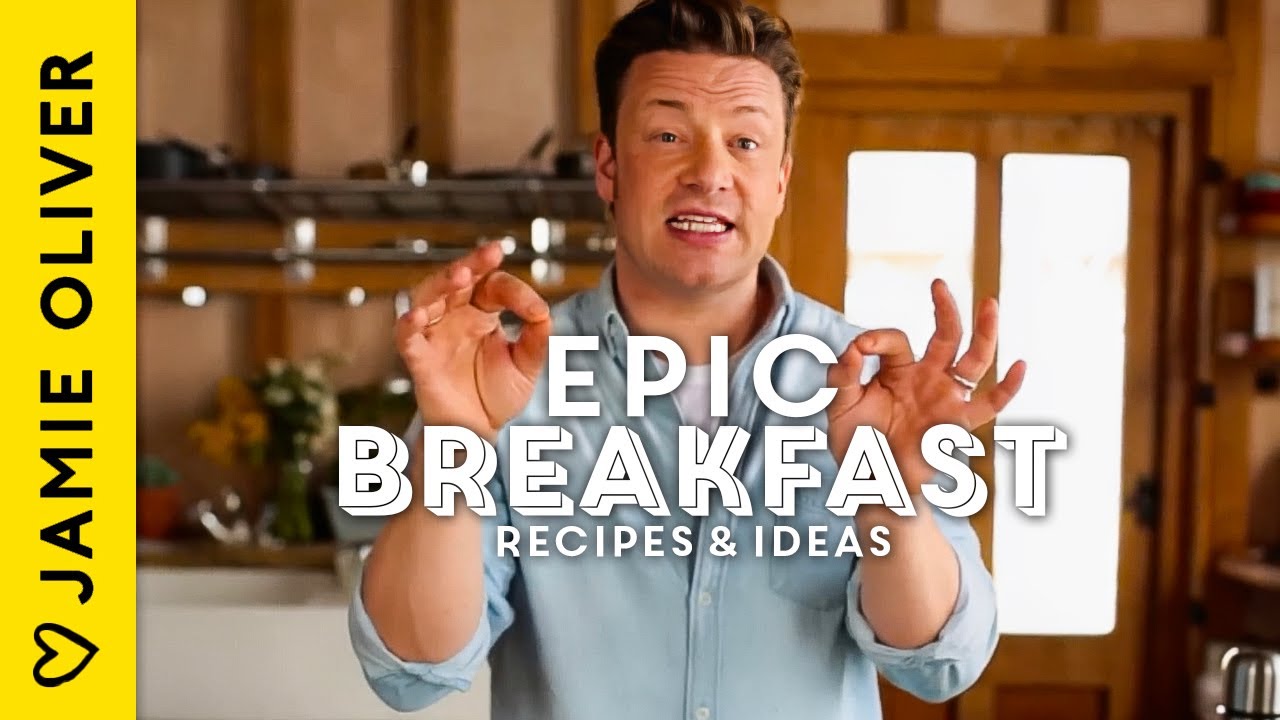 Epic Breakfast Ideas & Recipes By Jamie Oliver
