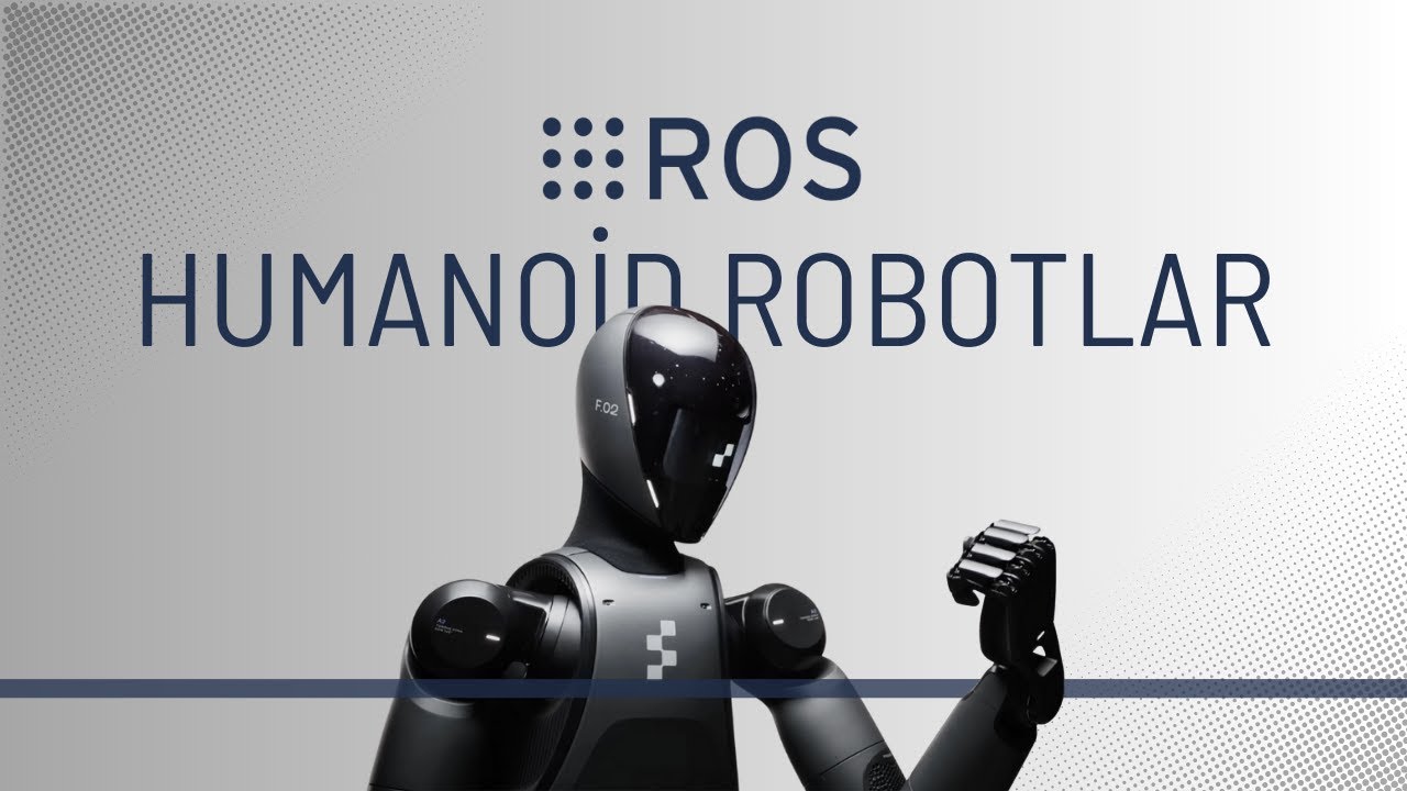 ROS Kullanan Modern Robotlar Serisi | Bölüm 1: Humanoid Robotlar #ros #robot
