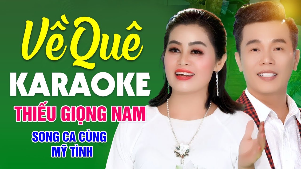 KARAOKE Thiếu Giọng Nam - VỀ QUÊ l Song Ca Cùng Mỹ Tình