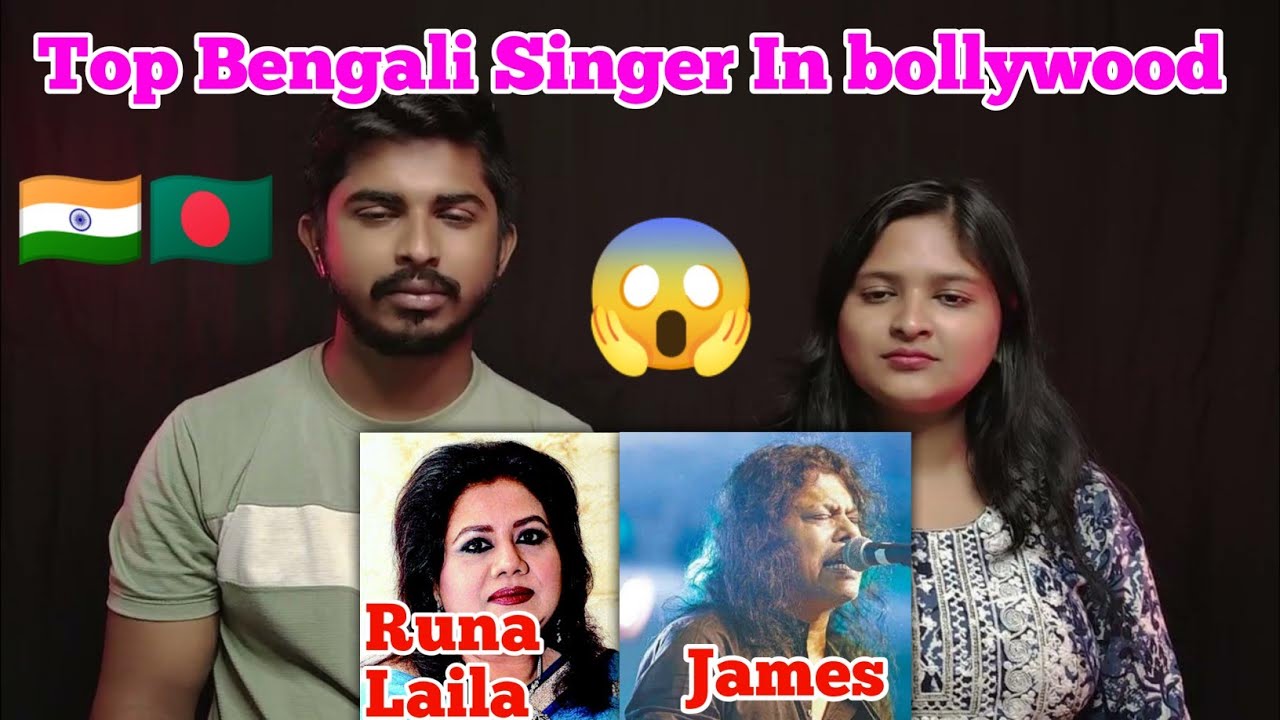 Indian Reaction On | Bengali Singers in Bollywood |  James | Runa Laila |