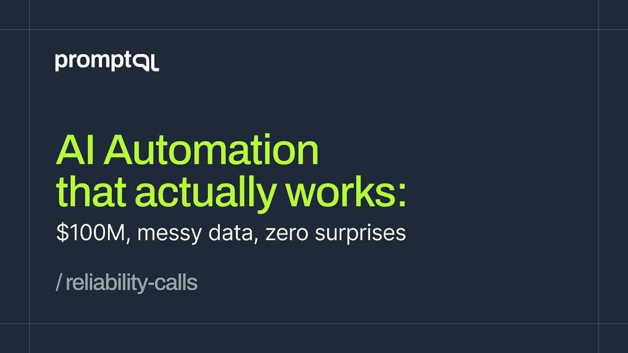 Reliability Calls 3 - AI Automation that actually works: $100M, messy data, zero surprises