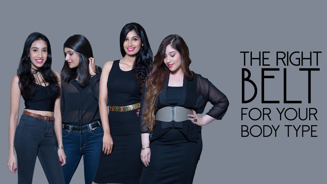 How To Pick The Right Belt For Your Body Shape | Tips & Tricks