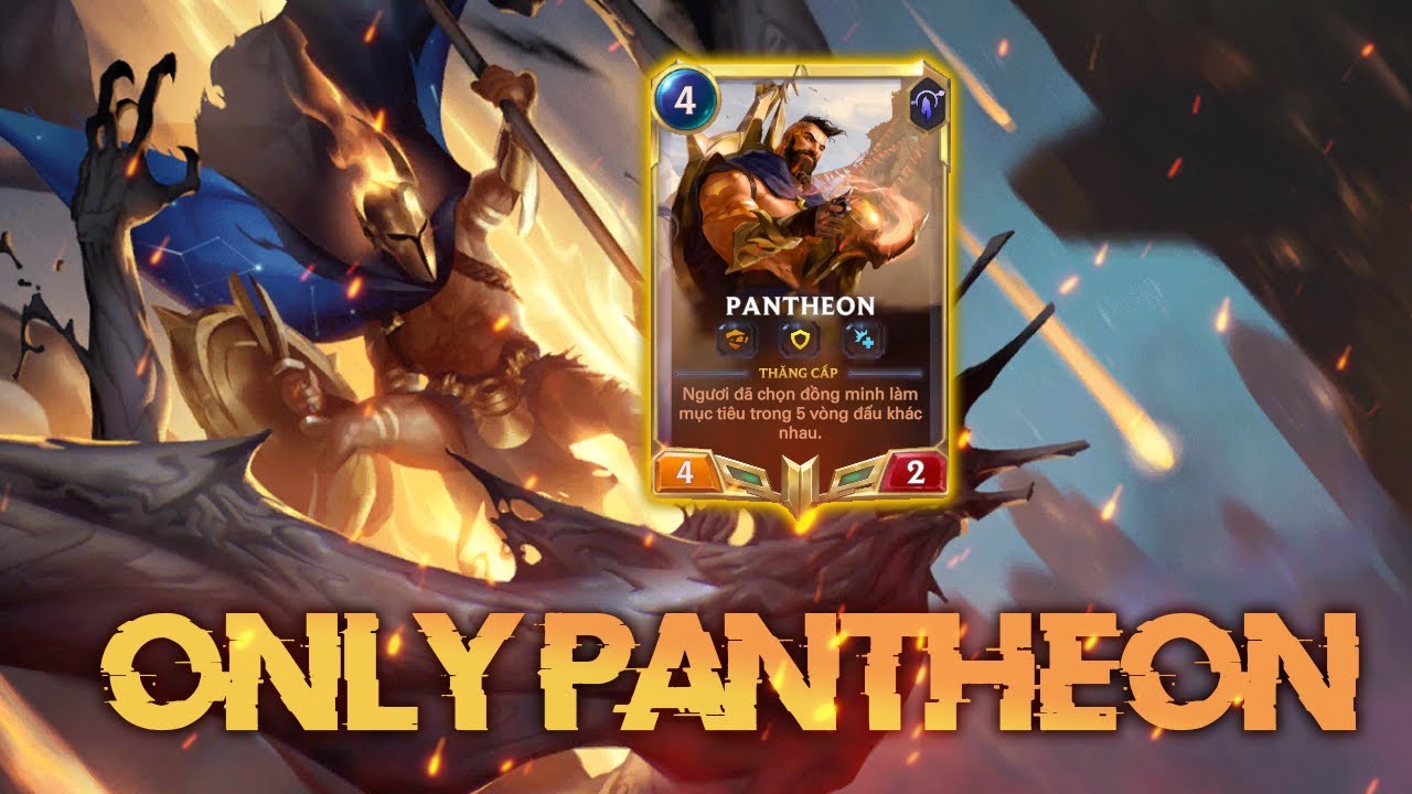 ONLY PANTHEON , DECK MẠNH KHUYÊN DÙNG TỪ CAO THỦ ĐỪNG TRÊN META , DỄ CHƠI DỄ TRÚNG