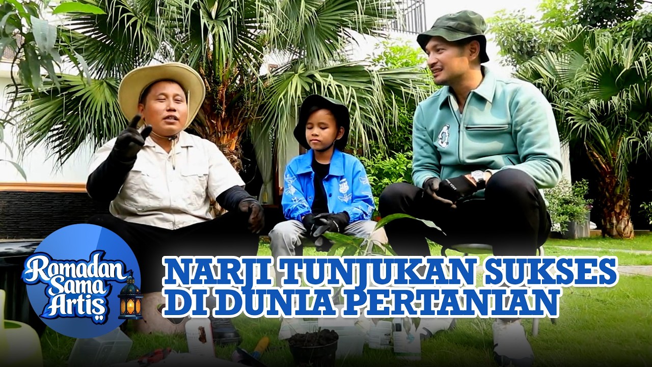Narji Tunjukkan Sukses di Dunia Pertanian | Ramadan Sama Artis