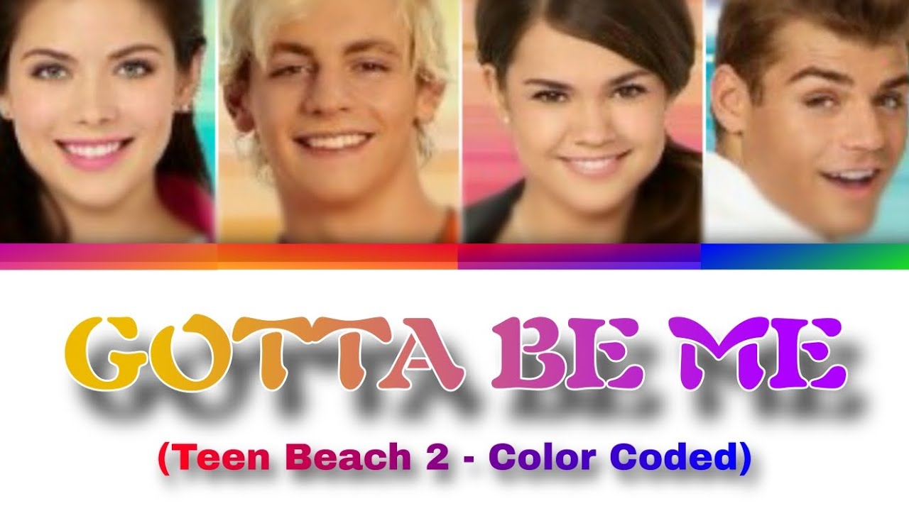 🎶 Gotta Be Me – Teen Beach 2 | Color Coded Lyrics 🎶