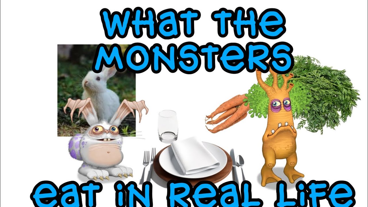 Мои поющие монстры: Что бы ели монстры в реальной жизни!