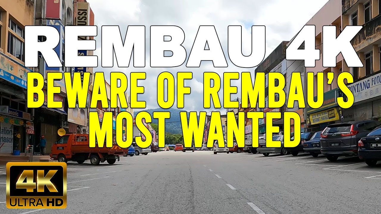 REMBAU 4K 60FPS - DISCOVER RURAL TOWN OF MALAYSIA