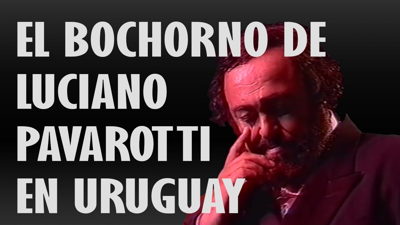 Pavarotti en Uruguay - Uruguayadas, Ep.: 001