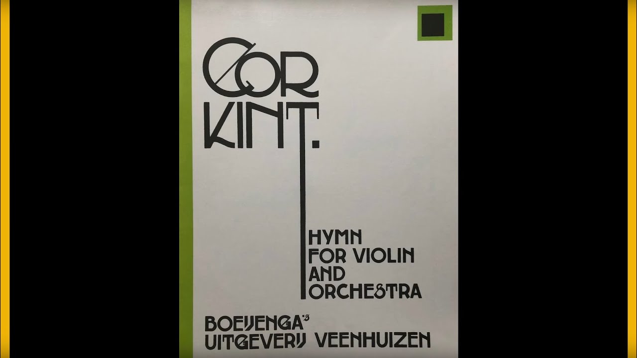 ★ Thijs Kramer - COR KINT, Hymne - Marcel Dohmen viool ★ © TK & EK