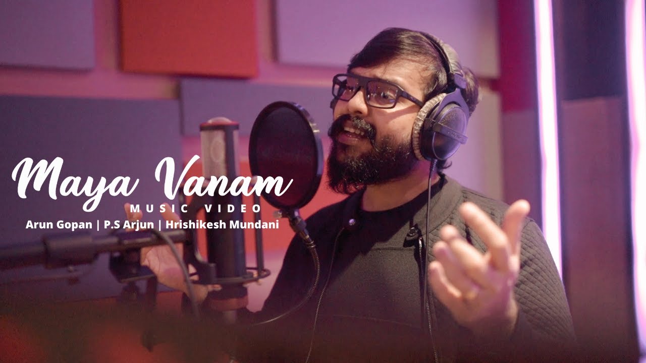 Maya Vanam | Malayalam Single | Arun Gopan | P.S Arjun | Hrishikesh Mundani