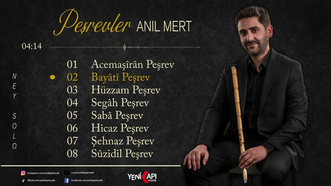 Anıl Mert - Bayâtî Peşrev (Ney Solo)