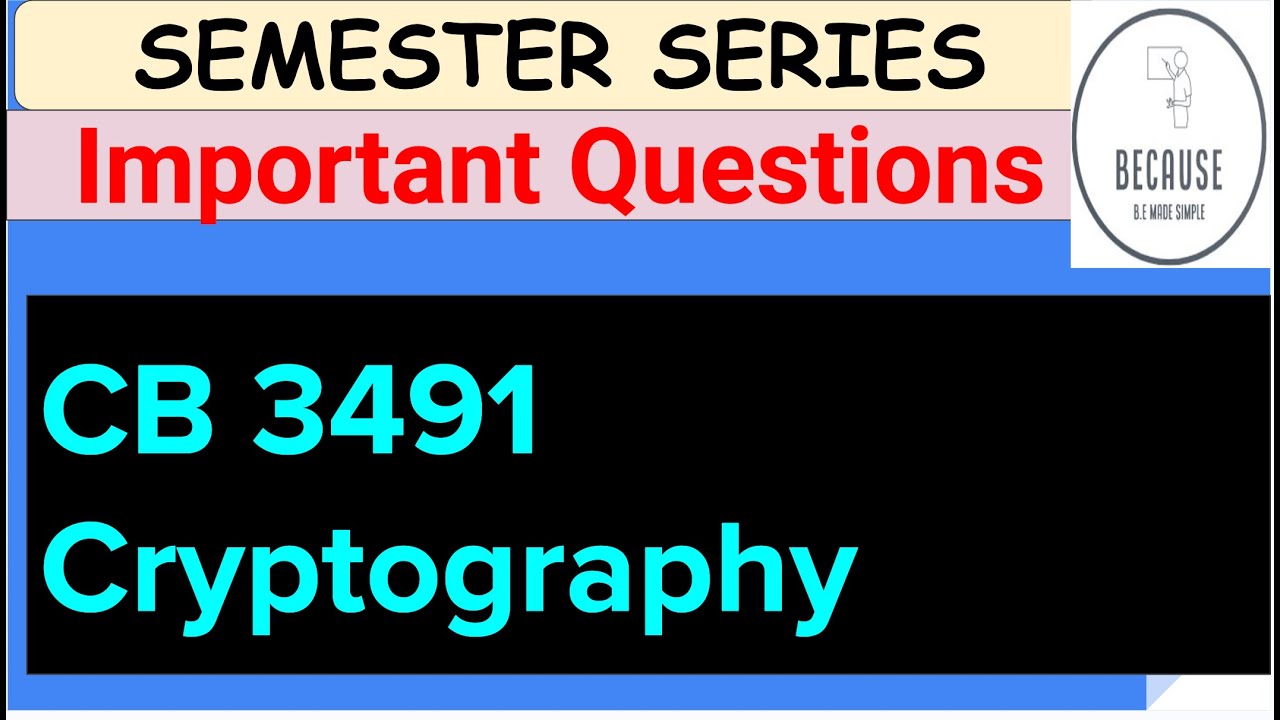 CB 3491 Cryptography and Cyber Security Important Questions for Semester
