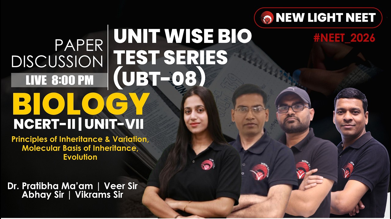 🔴LIVE NEET 2026 | BIOLOGY PAPER DISCUSSION | UNIT-WISE BIO TEST (UBT-08) | NEW LIGHT #neet_2026