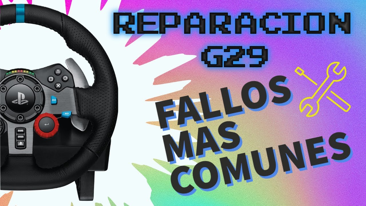 Fallos comunes, mantenimiento y reparación de Logitech G29 en 2023